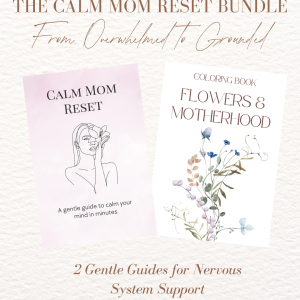 Calm Mom Reset + Coloring Book Bundle - Anxiety Relief for Moms - Printable Self Care + Motherhood Affirmations