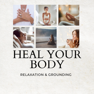 Heal your Body – Nervous System Regulation & Deep Inner Calm