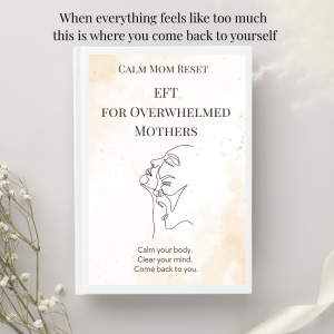 Calm Mom Reset – EFT Tapping for Overwhelmed Moms - 5 Minute Nervous System Relief - Anxiety & Stress Release for Mothers