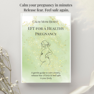 EFT Tapping for a Healthy Pregnancy – Calm Anxiety & Fear of Birth | Nervous System Support for Moms-to-Be