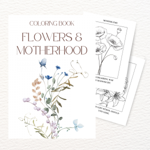 Malbuch für Mütter – Flowers & Motherhood - Sanfte Nervensystem-Regulation im Alltag