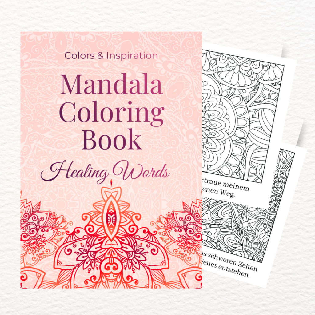Mandala Ausmalbuch mit Healing Words - Zur Beruhigung des Nervensystems & inneren Balance