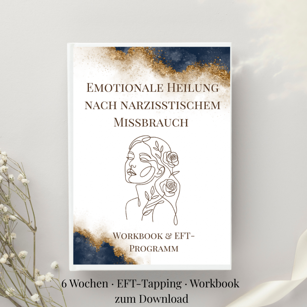 Emotionale Heilung nach narzisstischem Missbrauch - Workbook