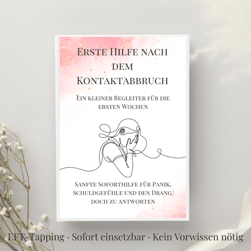 Erste Hilfe nach dem Kontaktabbruch - Mini Guide mit EFT-Tapping